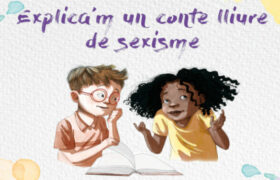 08/07 |«Explica’m un conte lliure de sexisme» —presentació guia + teatre familiar