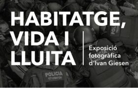 3 al 28/07 |«Habitatge, vida i lluita!» —Exposició del Sindicat de Llogateres de Catalunya