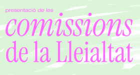 16/04 | Presentació de les comissions de la Lleialtat